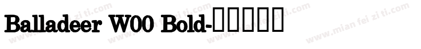 Balladeer W00 Bold字体转换